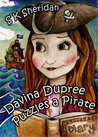 Davina Dupree Puzzles a Pirate by S. K. Sheridan