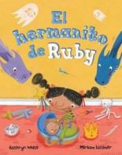 El Hermanito de Ruby Spanish Edition Rubys Baby Brother