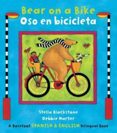 Bear on a Bike/Oso en Bicicleta: English/Spanish by Stella Blackstone