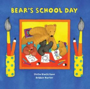 Bear's School Day by BLACKSTONE STELLA