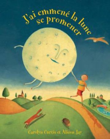 J'ai Emmene la Lune Se Promener