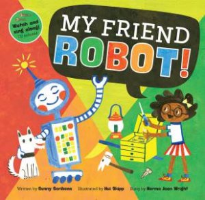 My Friend Robot! (with CD) by Sunny Scribens