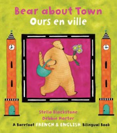 Bear About Town / Ours en Ville: Bilingual Spanish by Stella Blackstone & Debbie Harter