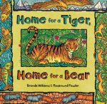 Home for a Tiger Home for a Bear