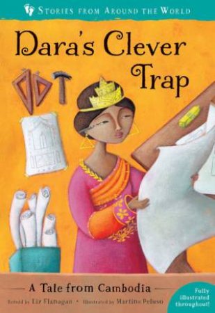 Dara's Clever Trap: A Tale From Cambodia by Liz Flanagan & Valeria Docampo