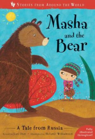 Masha And The Bear: A Tale From Russia by Lari Don & Melanie Williamson