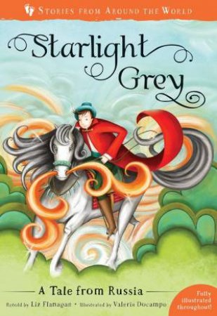 Starlight Grey: A Tale From Russia by Liz Flanagan & Valeria Docampo