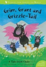 Grim Grunt And GrizzleTail A Tale From Chile