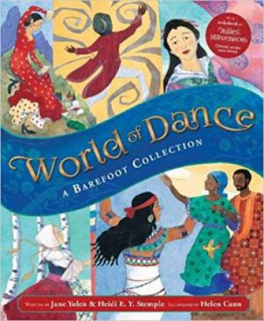A Barefoot Collection: World Of Dance by Juliet Steveson, Heidi E.Y. Stemple & Helen Cann