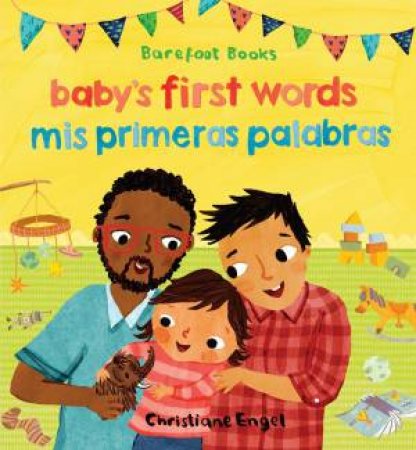 Baby's First Words / Mis Primeras Palabras (English - Spanish) by Stella Blackstone, Sunny Scribens & Christiane Engel