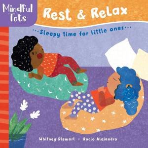Mindful Tots: Rest And Relax by Whitney Stewart