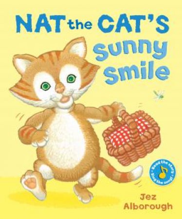Nat the Cat's Sunny Smile by Jez Alborough