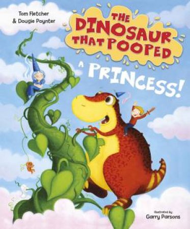 The Dinosaur That Pooped A Princess by Tom Fletcher
