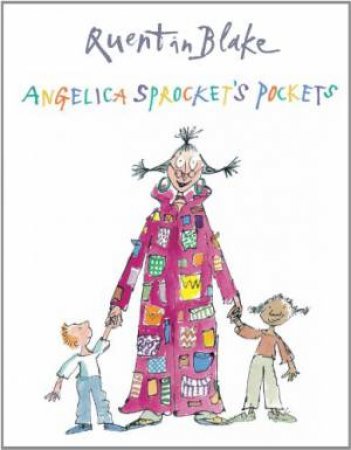 Angelica Sprocket's Pockets by Quentin Blake