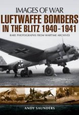 Luftwaffe Bombers in the Blitz 19401941