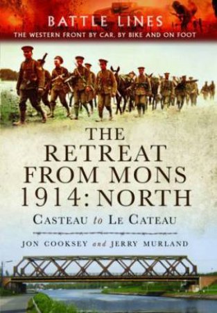 Casteau to Le Cateau (Battle Lines Series)