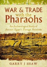 War And Trade With The Pharaohs