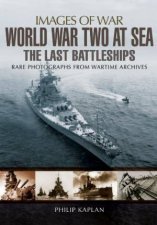 World War Two at Sea The Last Battleships