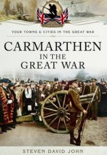 Carmarthen in the Great War