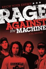 Know Your Enemy The Story of Rage Against the Machine