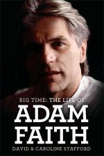Big Time The Life of Adam Faith
