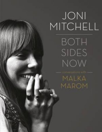 Joni Mitchell: Both Sides Now by Malka Marom
