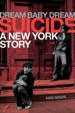 Dream Baby Dream Suicide A New York City Story