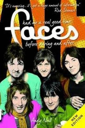 Faces: Had Me A Real Good Time - 2nd Ed by Andy Neill