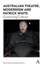 Australian Theatre Modernism and Patrick White