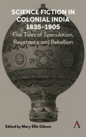 Science Fiction In Colonial India, 1835-1905 by Mary Ellis Gibson