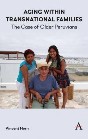 Aging Within Transnational Families by Vincent Horn