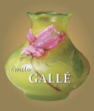 Emile Galle by Emile Galle