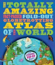 The Totally Amazing Atlas of the World