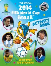 The Official FIFA 2014 World Cup Sticker Activity Book