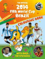 The Official FIFA 2014 World Cup Sticker Colouring Book