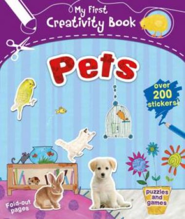 My First Creativity Book: Pets by Mandy Archer