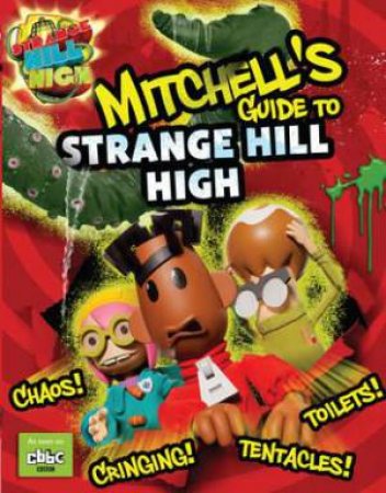 Mitchell's Guide to Strange Hill High by Anna Bowles