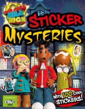 Strange Hill High: Sticker Mysteries by William Potter