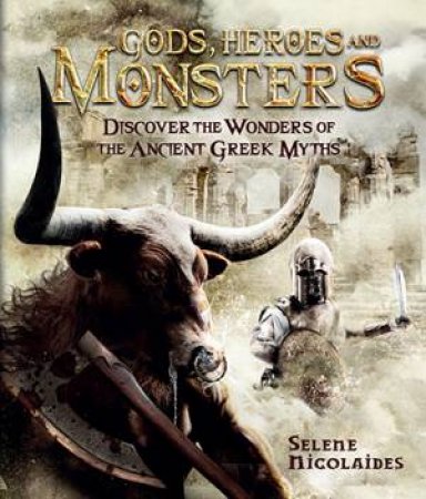 Gods, Heroes and Monsters by Stella Caldwell
