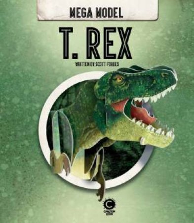 Mega Model: T. Rex by Scott Forbes