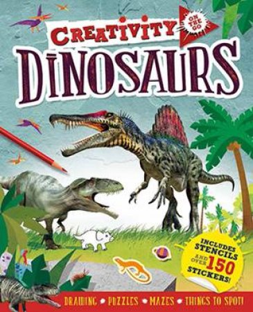 Creativity On The Go: Dinosaurs by Various