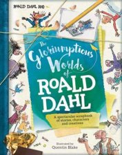 The Gloriumptious Worlds Of Roald Dahl