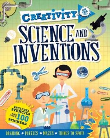 Creativity On The Go: Science And Inventions by Ruth Thomson