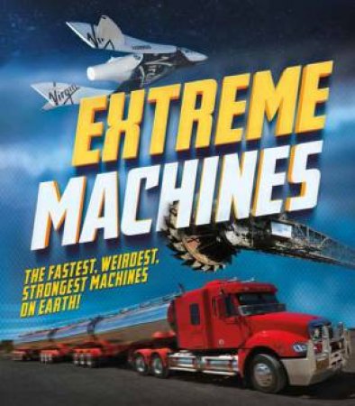 Extreme Machines by Anne Rooney