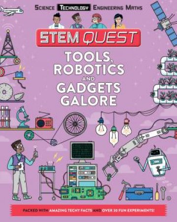 STEM Quest-Tools, Robotics And Gadgets Galore by Nick Arnold