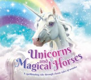 Unicorns & Magical Horses by Katherine Roberts