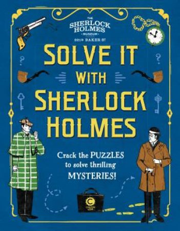 Solve It With Sherlock Holmes by Gareth Moore