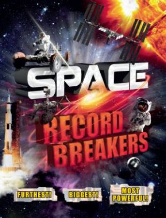 Space Record Breakers by Anne Rooney