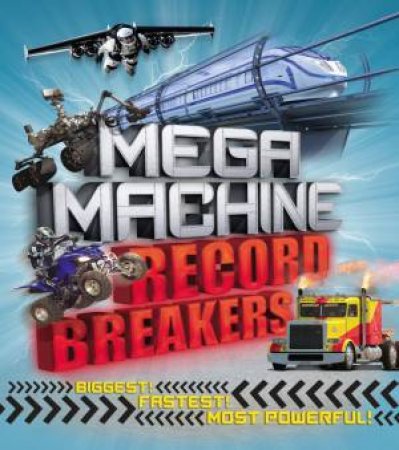 Mega Machine Record Breakers by Anne Rooney