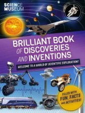 Science Museum Brilliant Book Of Discoveries And Inventions